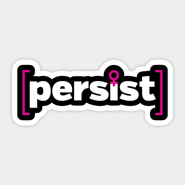 persist Sticker by directdesign